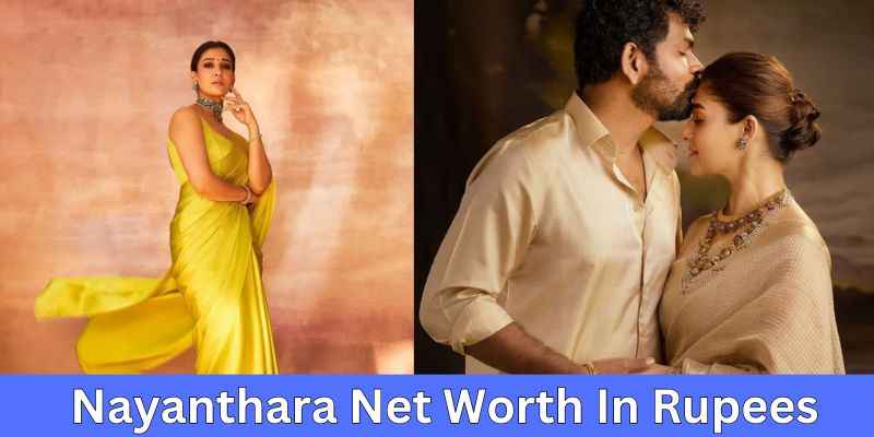 Nayanthara Net Worth In Rupees