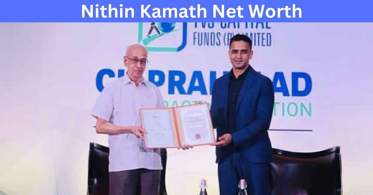 Nithin Kamath Net Worth 2024