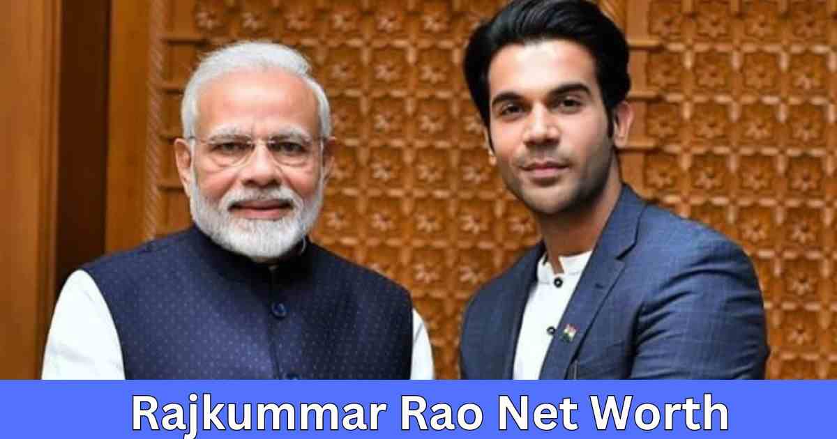 rajkummar rao net worth 2024 in rupees