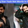 yash net worth in rupees