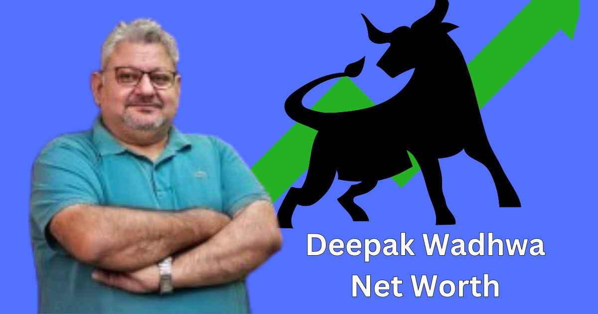 Trader Deepak Wadhwa Net Worth| 2024 में ट्रेडिंग से कमाते है दीपक वाधवा करोडो रूपये