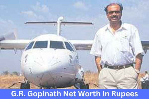 Captain G.R. Gopinath Net Worth