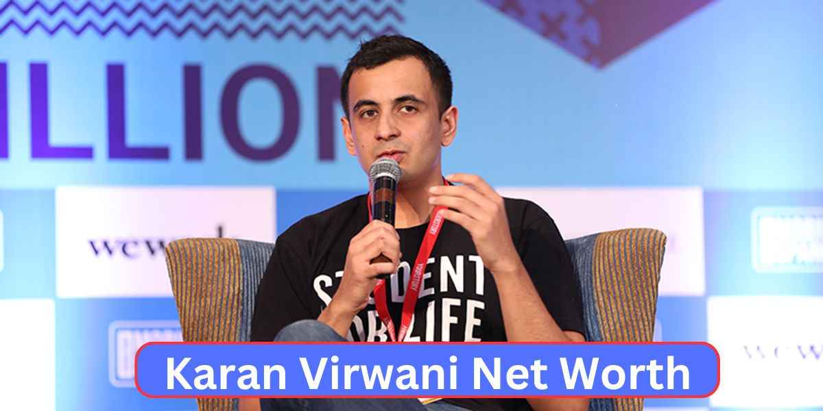 Karan Virwani Net Worth