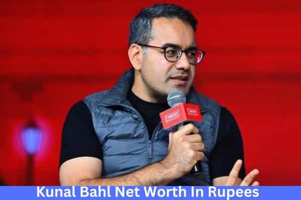 Kunal Bahl Net Worth In Rupees