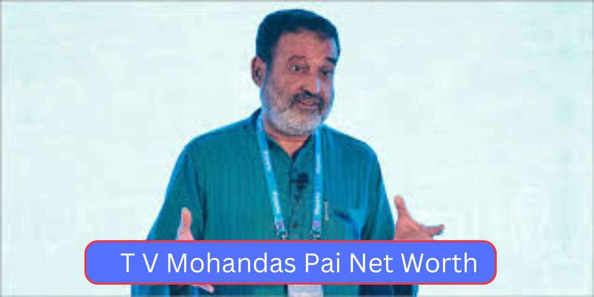 T V Mohandas Pai Net Worth