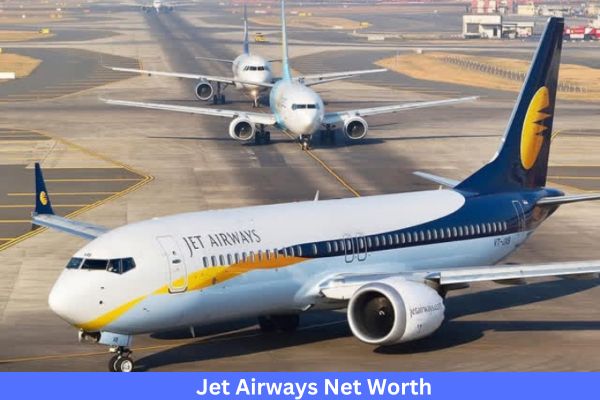 Jet Airways And Naresh Goyal Net Worth In Rupees