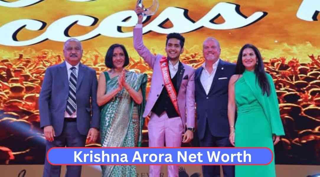 Krishna Arora Net Worth