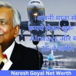 Jet Airways Founder Naresh Goyal Net Worth