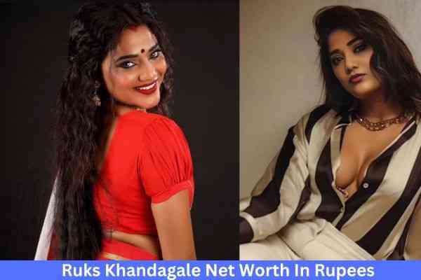 Ruks Khandagale Net Worth In Rupees