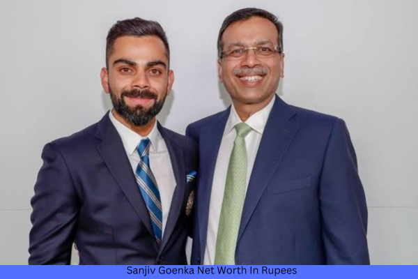 Sanjiv Goenka Net Worth In Rupees